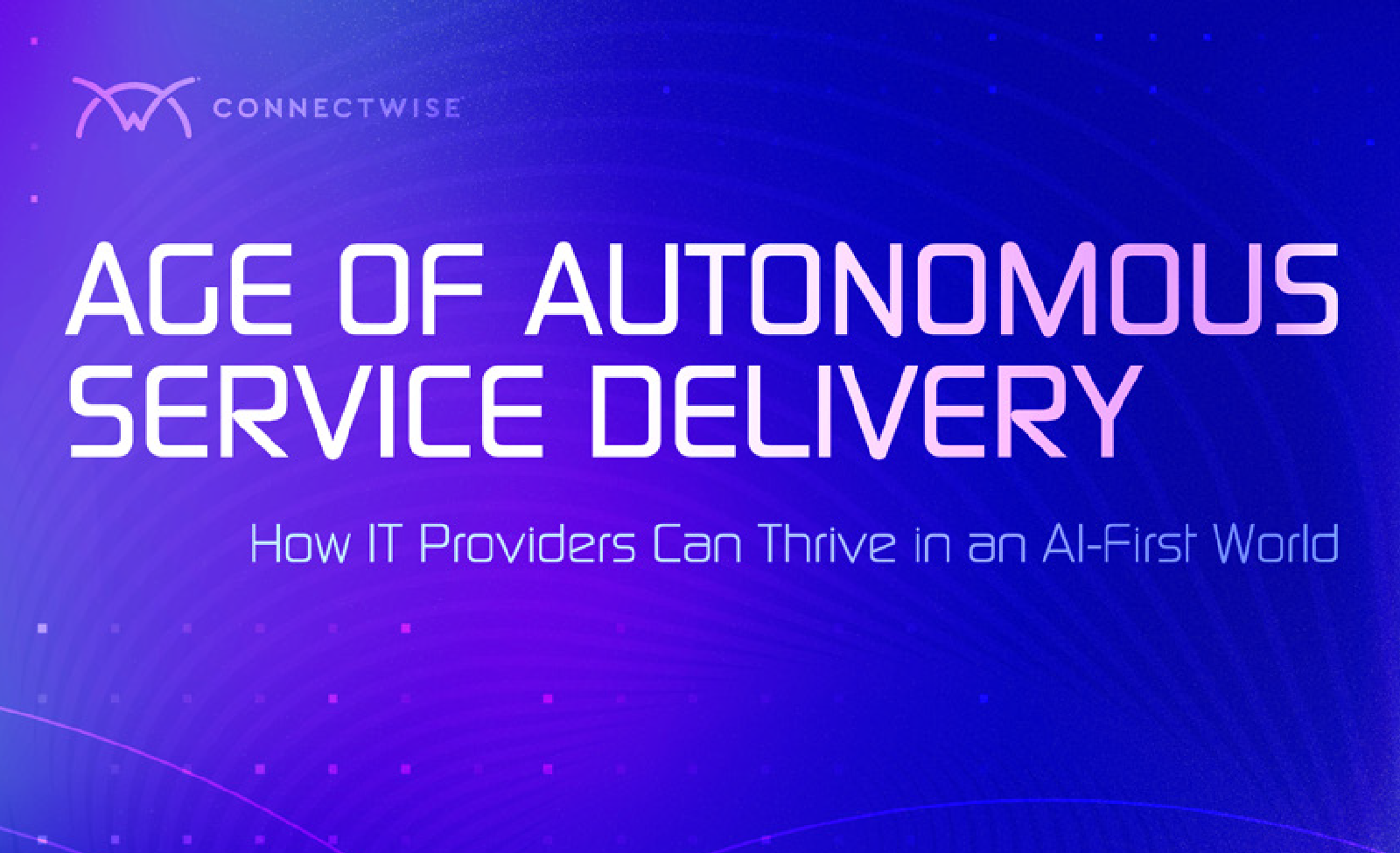 The Age of Autonomous Service Delivery