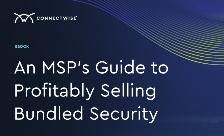 An MSP’s Guide to Profitably Selling Bundled Security
